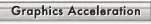 Graphics Acceleration